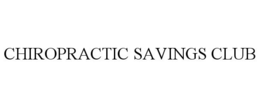 CHIROPRACTIC SAVINGS CLUB trademark