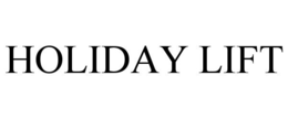 HOLIDAY LIFT trademark