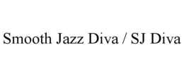 SMOOTH JAZZ DIVA / SJ DIVA trademark