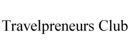 TRAVELPRENEURS CLUB trademark