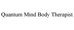 QUANTUM MIND BODY THERAPIST trademark