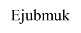 EJUBMUK trademark