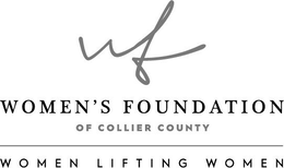 WF WOMEN'S FOUNDATION OF COLLIER COUNTY WOMEN LIFTING WOMEN trademark
