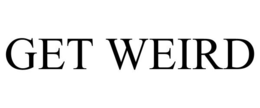 GET WEIRD trademark