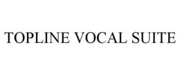TOPLINE VOCAL SUITE trademark