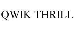 QWIK THRILL trademark