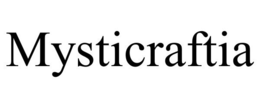 MYSTICRAFTIA trademark