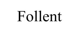 FOLLENT trademark