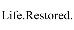 LIFE . RESTORED . trademark