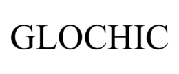 GLOCHIC trademark