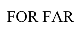 FOR FAR trademark