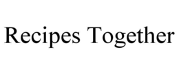 RECIPES TOGETHER trademark