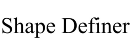 SHAPE DEFINER trademark
