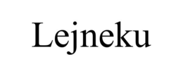 LEJNEKU trademark