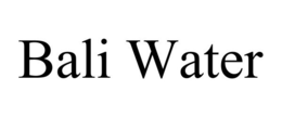 BALI WATER trademark