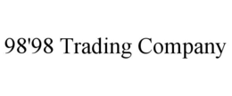 98'98 TRADING COMPANY trademark