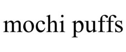 MOCHI PUFFS trademark