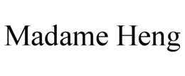 MADAME HENG trademark