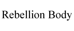 REBELLION BODY trademark