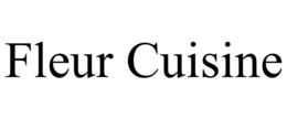 FLEUR CUISINE trademark