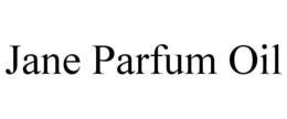 JANE PARFUM OIL trademark