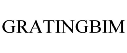 GRATINGBIM trademark