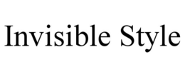 INVISIBLE STYLE trademark