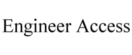 ENGINEER ACCESS trademark