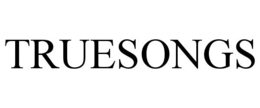 TRUESONGS trademark