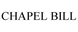 CHAPEL BILL trademark