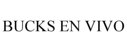 BUCKS EN VIVO trademark