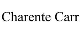 CHARENTE CARR trademark