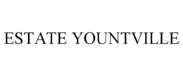 ESTATE YOUNTVILLE trademark