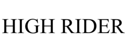 HIGH RIDER trademark