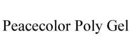 PEACECOLOR POLY GEL trademark