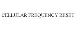 CELLULAR FREQUENCY RESET trademark