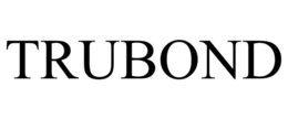 TRUBOND trademark