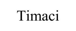 TIMACI trademark
