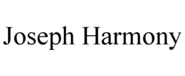 JOSEPH HARMONY trademark