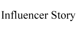 INFLUENCER STORY trademark