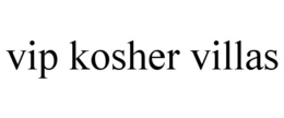 VIP KOSHER VILLAS trademark