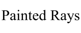 PAINTED RAYS trademark