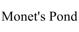 MONET'S POND trademark