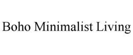 BOHO MINIMALIST LIVING trademark
