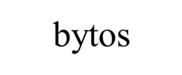 BYTOS trademark