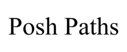 POSH PATHS trademark