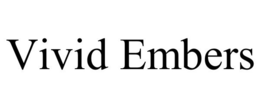 VIVID EMBERS trademark