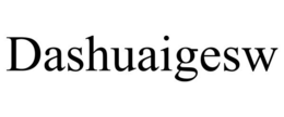 DASHUAIGESW trademark