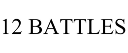 12 BATTLES trademark