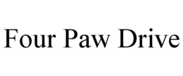 FOUR PAW DRIVE trademark